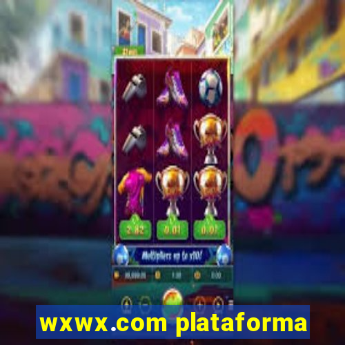 wxwx.com plataforma